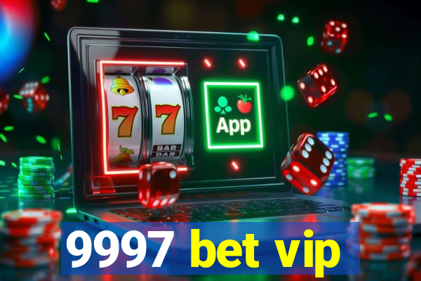 9997 bet vip